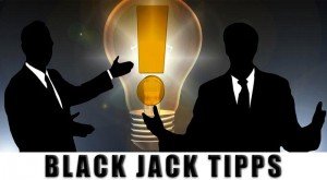 Black Jack Tipps und Tricks