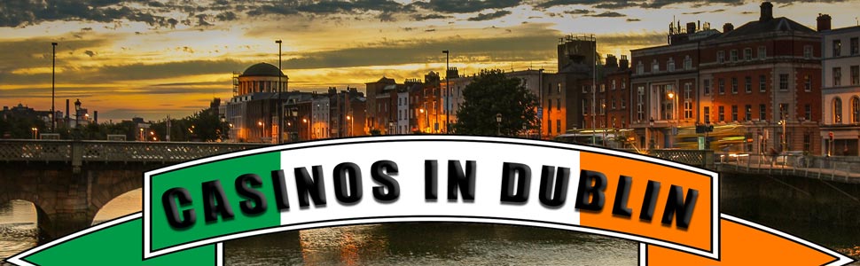 Casinos in Dublin / Irland