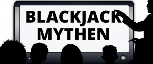 Blackjack Lügen und Wahrheiten