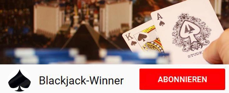 Blackjack-Winner Channel auf Youtube abonnieren