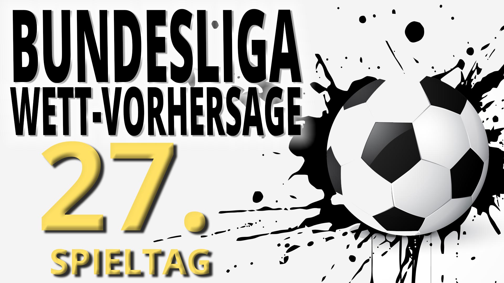 Bundesliga Vorhersage 27. Spieltag