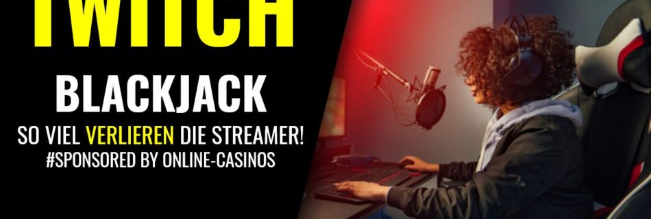 Live-Blackjack im Stream auf Twitch