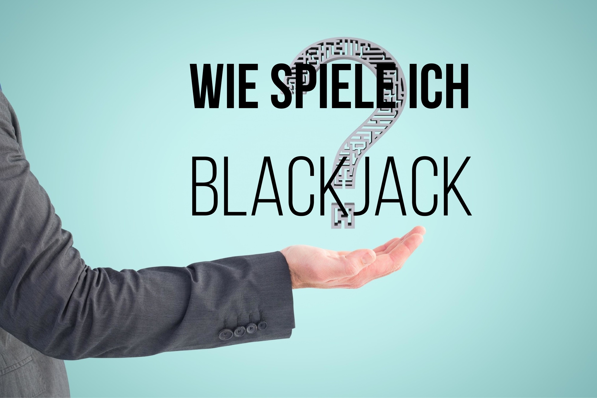 Wie spiele ich Blackjack im Casino