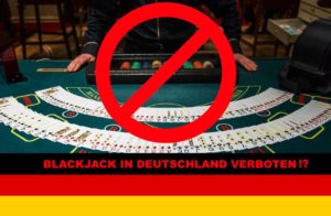Ist Blackjack in Deutschland verboten?