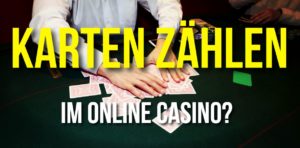 Kartenzählen in Online Casinos
