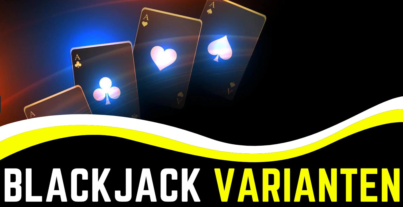 Blackjack Varianten spielen